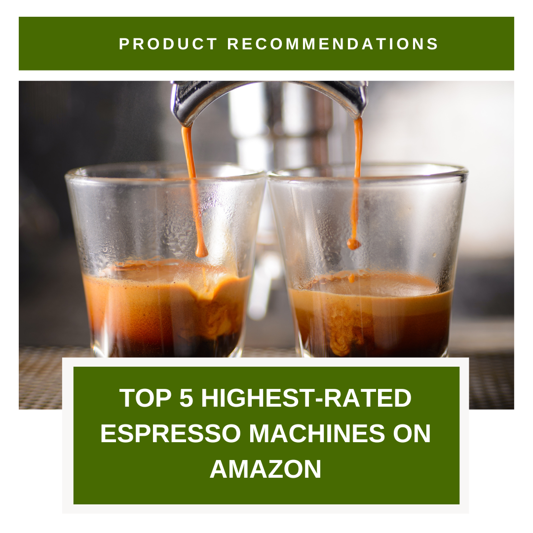 Top 5 highest rated espresso machines on Amazon Grizzee